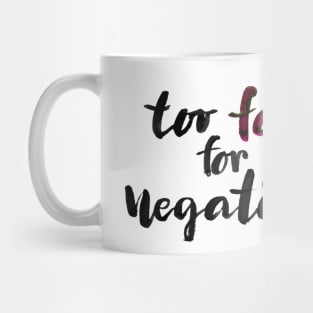 Too fab for negativity Mug